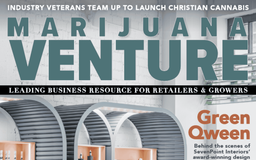 Marijuana Venture Magazine – Green Qween: Behind the Scenes of the Award Winning Design by SevenPoint Interiors